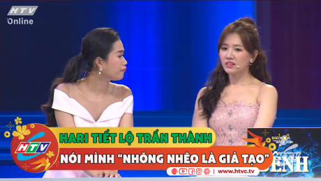 Xem Show CLIP HÀI  Hari tiết lộ Trấn Thành nói mình "nhỏng nhẽo là giả tạo"  HD Online.