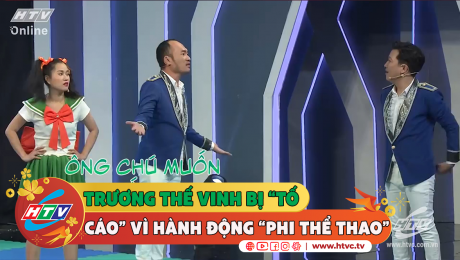 Xem Show CLIP HÀI Tiến Luật "tố cáo" Trương Thế Vinh vì hành động "phi thể thao"  HD Online.