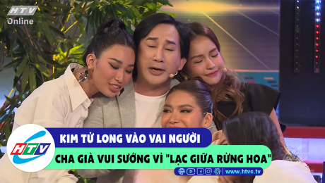 Xem Show CLIP HÀI Kim Tử Long trong vai "người cha già vui sướng" vì lạc giữa "rừng hoa" HD Online.