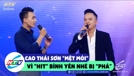 Xem Show CLIP HÀI  Chàng trai "phá hit" Bình yên nhé của Cao Thái Sơn  HD Online.