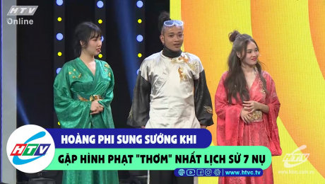 Xem Show CLIP HÀI Hoàng Phi sung sướng khi nhận hình phạt "thơm" nhất lịch sử 7 Nụ HD Online.