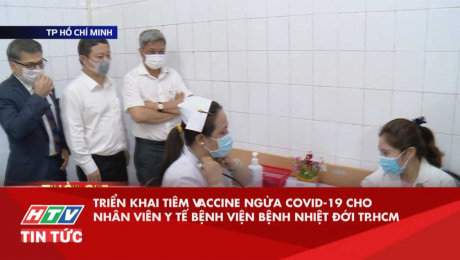 Xem Clip Triển Khai Tiêm Vaccine Ngừa Covid-19 Cho Nhân Viên Y Tế Bv Bệnh Nhiệt Đới TP.HCM HD Online.
