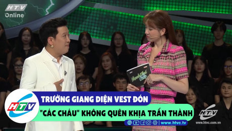 Xem Show CLIP HÀI Trường Giang diện vest đón "các cháu" không quên khịa Trấn Thành HD Online.