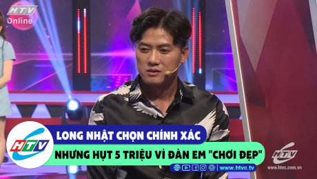 Xem Show CLIP HÀI Long Nhật chọn chính xác nhưng hụt 5 triệu vì đàn em "chơi đẹp" HD Online.