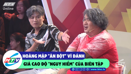 Xem Show CLIP HÀI Hoàng Mập "ăn bột" vì đánh giá cao "độ nguy hiểm" của biên tập HD Online.