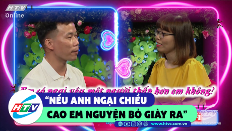 Xem Show CLIP HÀI "Nếu anh ngại chiều cao em sẽ bỏ giày ra"  HD Online.