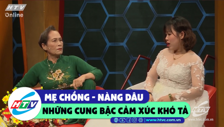 Xem Show CLIP HÀI Mẹ chồng - nàng dâu cung bậc cảm xúc vui buồn khó tả HD Online.