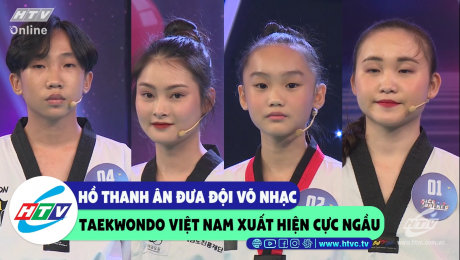 Xem Show CLIP HÀI Hồ Thanh Ân đưa đội võ nhạc Teakwondo Việt Nam xuất hiện cực ngầu HD Online.