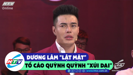 Xem Show CLIP HÀI Dương Lâm "lật mặt" tố cáo Quỳnh Quỳnh "xúi dại"  HD Online.