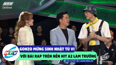 Xem Show CLIP HÀI Gonzo mừng sinh nhật Tú Vi với bài rap trên nền hit A2 Lam Trường HD Online.