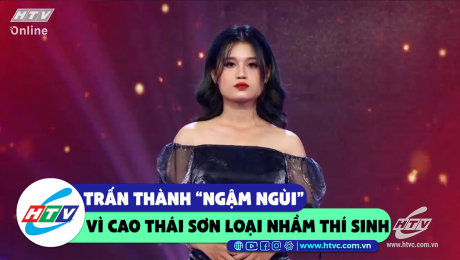 Xem Show CLIP HÀI Trấn Thành "ngậm ngùi" khi Cao Thái Sơn loại thí sinh  HD Online.