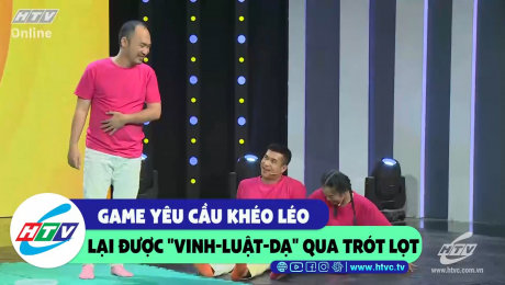 Xem Show CLIP HÀI Game yêu cầu khéo léo lại được "Vinh-Luật-Dạ" qua trót lọt HD Online.