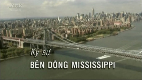 Xem Show TRUYỀN HÌNH THỰC TẾ Ký Sự Bên Dòng Mississippi Tập 04 HD Online.