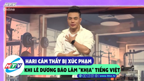 Xem Show CLIP HÀI Hari cảm thấy bị xúc phạm khi Lê Dương Bảo Lâm "khịa" Tiếng Việt HD Online.