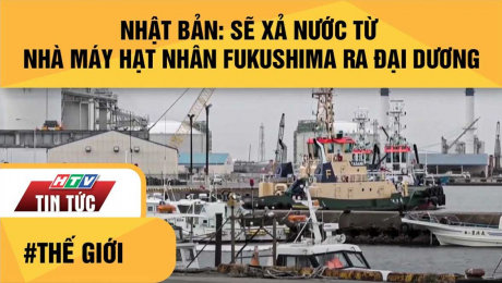 Xem Clip Nhật Bản: Sẽ Xả Nước Từ Nhà Máy Hạt Nhân Fukushima Ra Đại Dương HD Online.