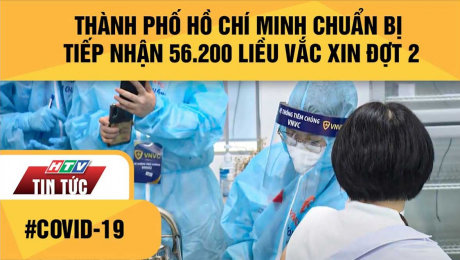 Xem Clip Thành Phố Hồ Chí Minh Chuẩn Bị Tiếp Nhận 56.200 Liều Vắc Xin Đợt 2 HD Online.