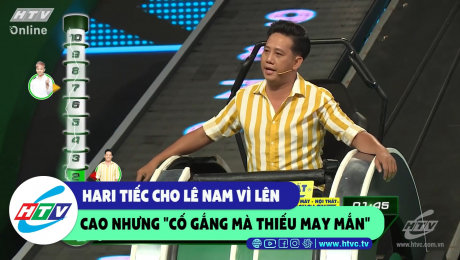 Xem Show CLIP HÀI Hari tiếc cho Lê Nam vì lên cao nhưng "cố gắng mà thiếu may mắn" HD Online.