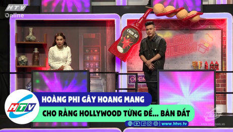 Xem Show CLIP HÀI Hoàng Phi gây hoang mang cho rằng Hollywood từng để... bán đất HD Online.