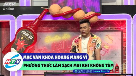 Xem Show CLIP HÀI Mạc Văn Khoa hoang mang vì phương thức làm sạch mùi khi không tắm HD Online.