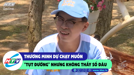 Xem Show CLIP HÀI Thương Minh Dự chạy muốn "tuột đường" nhưng không thấy số đâu HD Online.