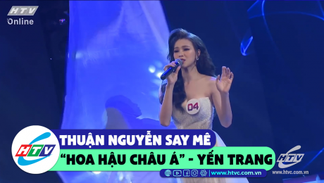 Xem Show CLIP HÀI Thuận Nguyễn say mê giọng hát hoa hậu Châu Á - Yến Trang HD Online.