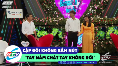 Xem Show CLIP HÀI Cặp đôi không bấm nút "tay nắm chặt tay không rời"   HD Online.