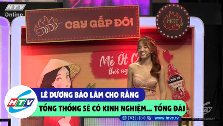 Xem Show CLIP HÀI Lê Dương Bảo Lâm cho rằng Tổng Thống sẽ có kinh nghiệm... tổng đài HD Online.