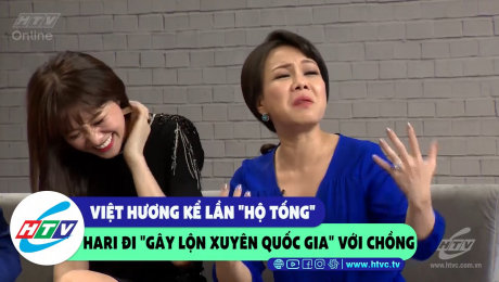 Xem Show CLIP HÀI Việt Hương kể lần "hộ tống" Hari đi "gây lộn xuyên quốc gia" với chồng HD Online.