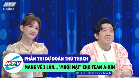 Xem Show CLIP HÀI Phần thi dự đoán thử thách mang về 2 lần... "muối mặt" cho team A-Xìn HD Online.