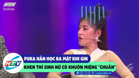 Xem Show CLIP HÀI Puka hằn học ra mặt khi Gin khen thí sinh nữ có khuôn mặt "chuẩn" HD Online.