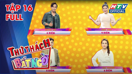 Xem Show TV SHOW Thử Thách Bất Ngờ Tập 16 : Xuân Nghi, Huỳnh Quý, Đăng Nguyên, Thu Phương HD Online.