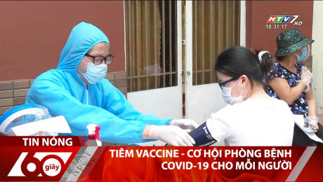 Xem Clip Tiêm Vaccine - Cơ Hội Phòng Bệnh Covid-19 Cho Mỗi Người HD Online.