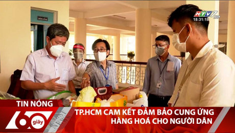 Xem Clip TP.HCM Cam Kết Đảm Bảo Cung Ứng Hàng Hoá Cho Người Dân HD Online.