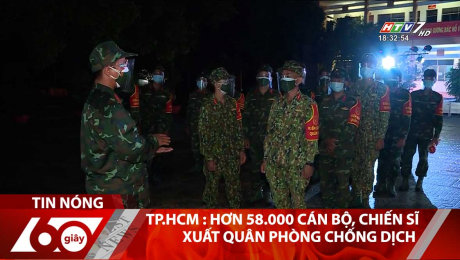 Xem Clip TP.HCM : Hơn 58.000 Cán Bộ, Chiến Sĩ Xuất Quân Phòng Chống Dịch HD Online.