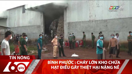 Xem Clip Bình Phước : Cháy Lớn Kho Chứa Hạt Điều Gây Thiệt Hại Nặng Nề HD Online.