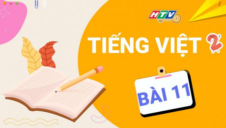 Xem Show VĂN HÓA - GIÁO DỤC Lớp 2 Chăm Ngoan - Tiếng Việt Bài 11 : Nghe, viết Bé Mai đã lớn HD Online.