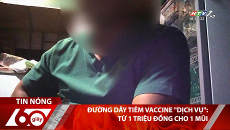 Xem Clip Đường Dây Tiêm Vaccine "Dịch Vụ": Từ 1 Triệu Đồng Cho 1 Mũi HD Online.