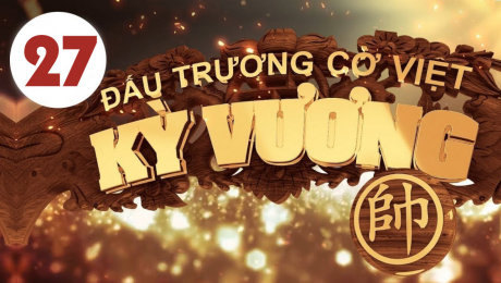 Xem Show HTVC GAMING Kỳ Vương Đấu Trường Cờ Việt Tập 27 HD Online.