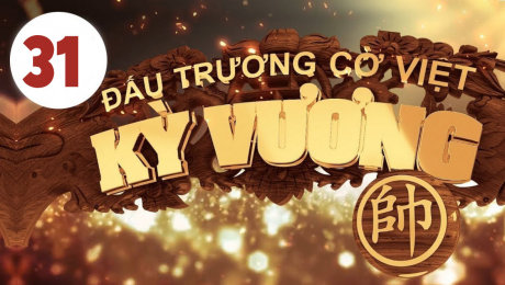 Xem Show HTVC GAMING Kỳ Vương Đấu Trường Cờ Việt Tập 31 HD Online.