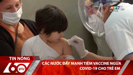 Xem Clip Các Nước Đẩy Mạnh Tiêm Vaccine Ngừa Covid-19 Cho Trẻ Em HD Online.