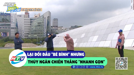 Xem Show CLIP HÀI Lại đối đầu "Bé Bỉnh" nhưng Thúy Ngân chiến thắng "nhanh gọn" HD Online.