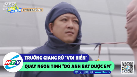 Xem Show CLIP HÀI Trường Giang rủ "voi biển" quay ngôn tình "đố anh bắt được em" HD Online.