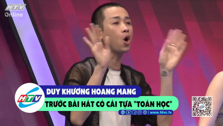 Xem Show CLIP HÀI Duy Khương hoang mang với bài hát có cái tựa "toán học" HD Online.