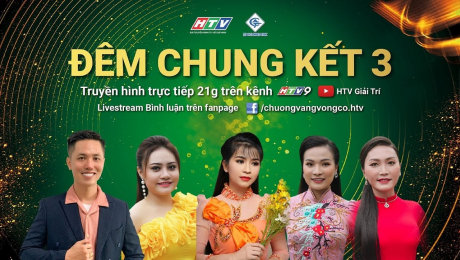 Xem Show TV SHOW Chuông Vàng Vọng Cổ 2021 Tập 03 : Đêm Chung Kết 3 HD Online.