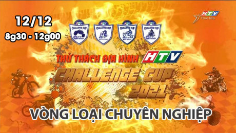 Xem Video Clip THỬ THÁCH ĐỊA HÌNH 2021 HTV Challenge Cup 2021 - Vòng Loại Chuyên Nghiệp HD Online.