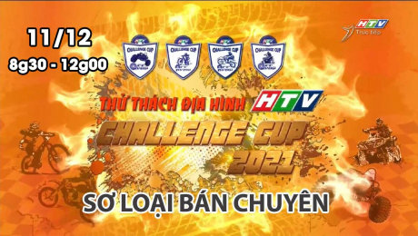 Xem Video Clip THỬ THÁCH ĐỊA HÌNH 2021 HTV Challenge Cup 2021 - Sơ Loại Bán Chuyên HD Online.