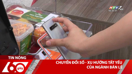 Xem Clip Chuyển Đổi Số - Xu Hướng Tất Yếu Của Ngành Bán Lẻ HD Online.