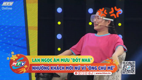 Xem Show CLIP HÀI Lan Ngọc âm mưu "đốt nhà" nhường khách mời nữ vì "ông chú mê" HD Online.