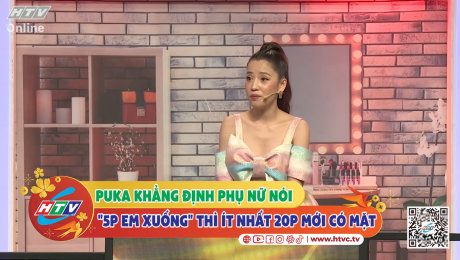 Xem Show CLIP HÀI Puka khẳng định phụ nữ nói "5p em xuống" thì ít nhất 20p mới có mặt HD Online.