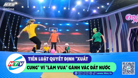 Xem Show CLIP HÀI Tiến Luật quyết định "xuất cung" vì "làm vua" gánh vác đất nước HD Online.